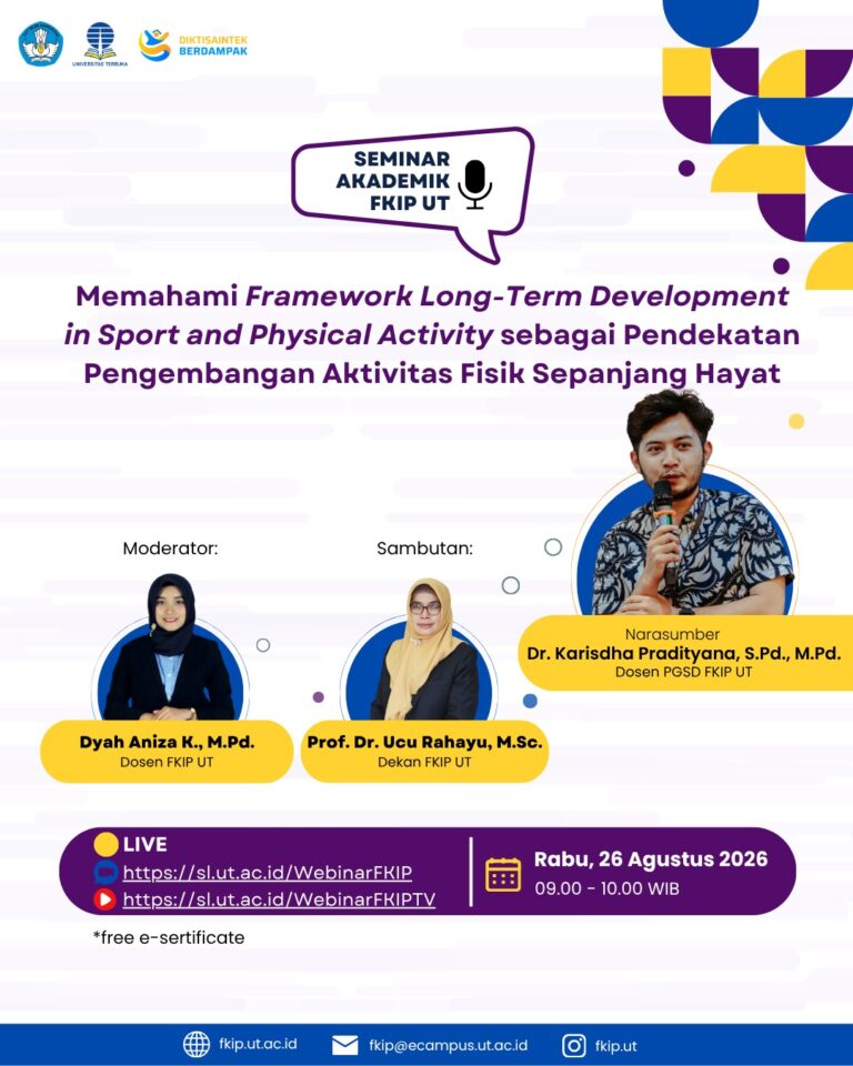 Seminar Akademik FKIP UT Bahas Long-Term Development in Sport and Physical Activity sebagai Pendekatan Pengembangan Aktivitas Fisik Sepanjang Hayat