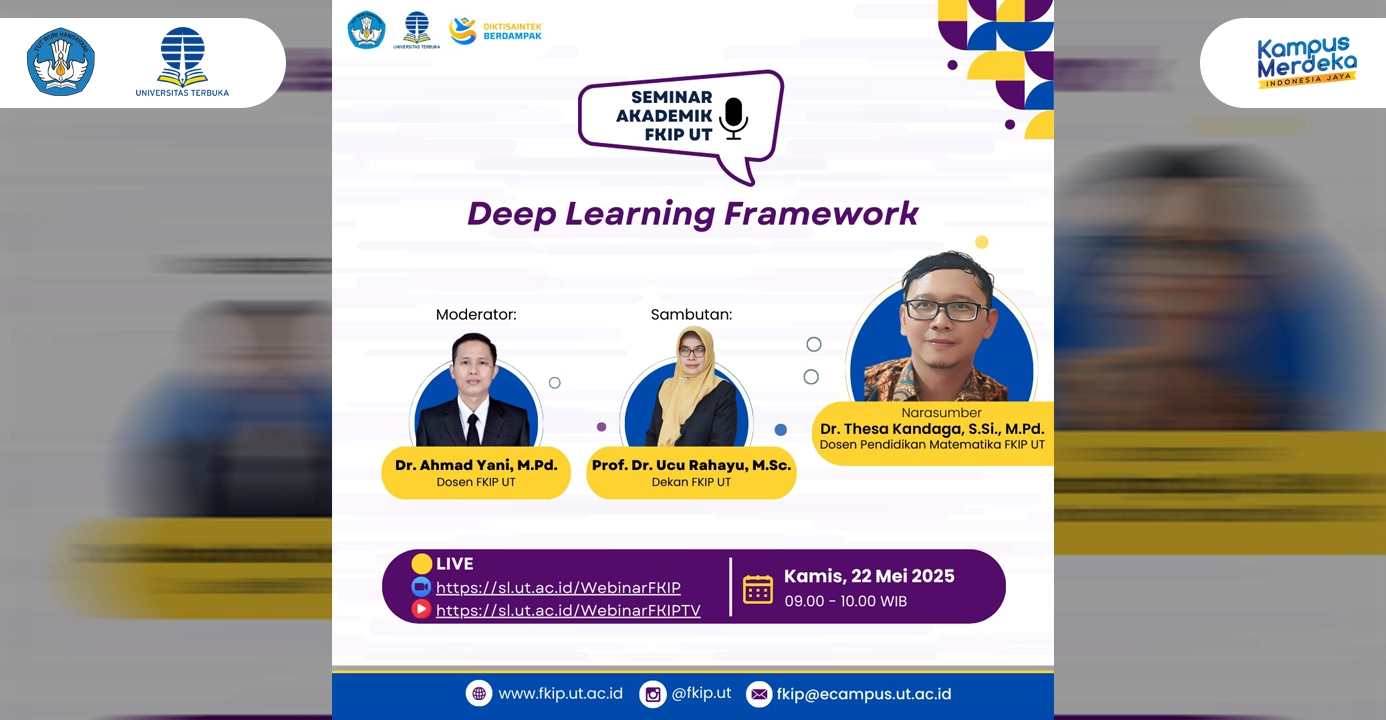 Menggali Kerangka “Deep Learning” dalam Pendidikan Abad 21FKIP Universitas Terbuka Sukses Selenggarakan Seminar Akademik Seri Ke-7 dengan Partisipasi Nasional