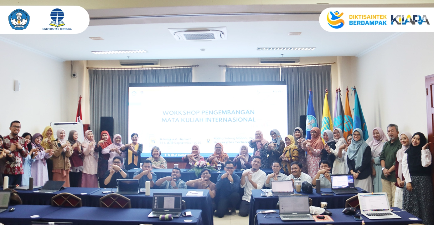 Workshop Pengembangan Mata Kuliah Internasional FKIP-UT: Komitmen “Go Internasional” untuk Semua Prodi FKIP